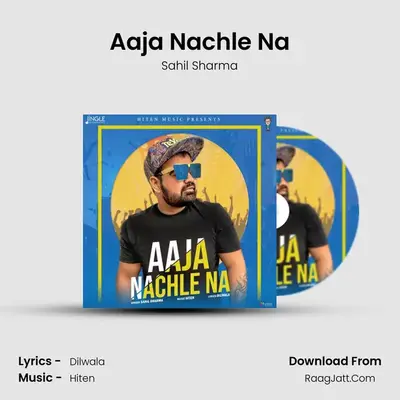 Aaja Nachle Na MP3 Song by Sahil Sharma Cover