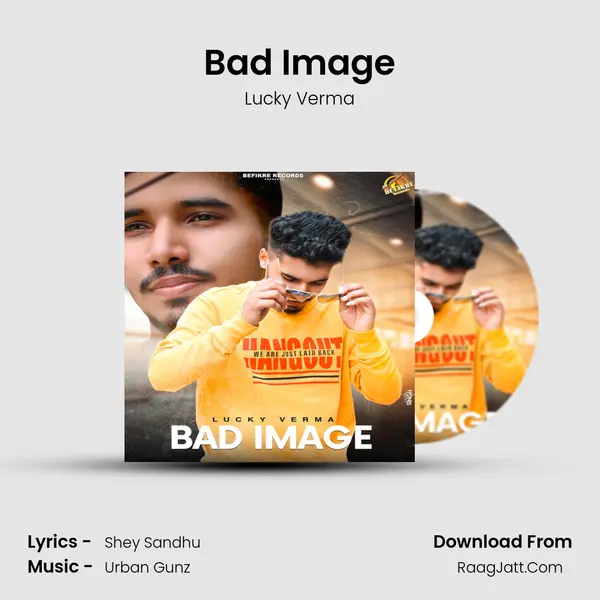 Bad Image MP3 Song by Lucky Verma Cover