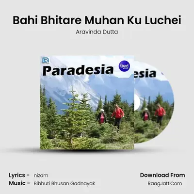 Bahi Bhitare Muhan Ku Luchei mp3 song