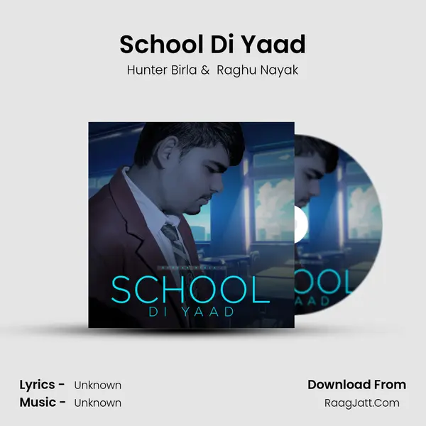 School Di Yaad MP3 Song by Hunter Birla Cover