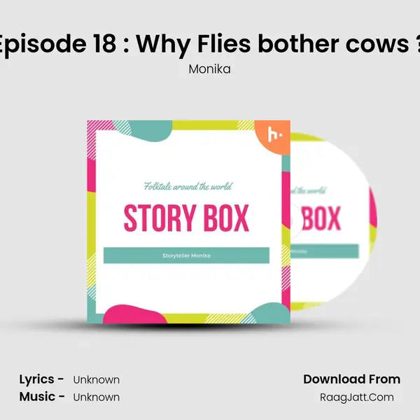 Episode 18 : Why Flies bother cows ? MP3 Song by Monika Cover