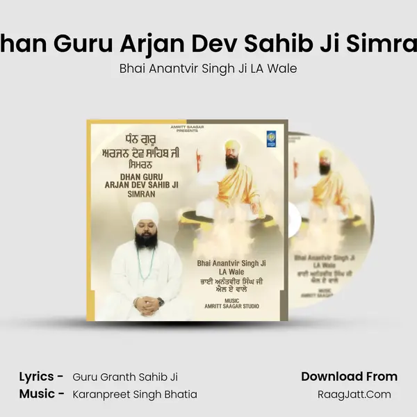 Dhan Guru Arjan Dev Sahib Ji Simran MP3 Song by Bhai Anantvir Singh Ji LA Wale Cover