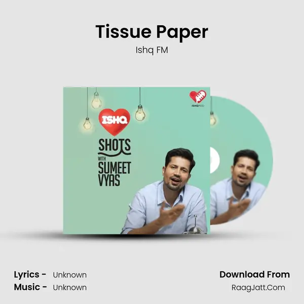 Tissue Paper MP3 Song by Ishq FM Cover