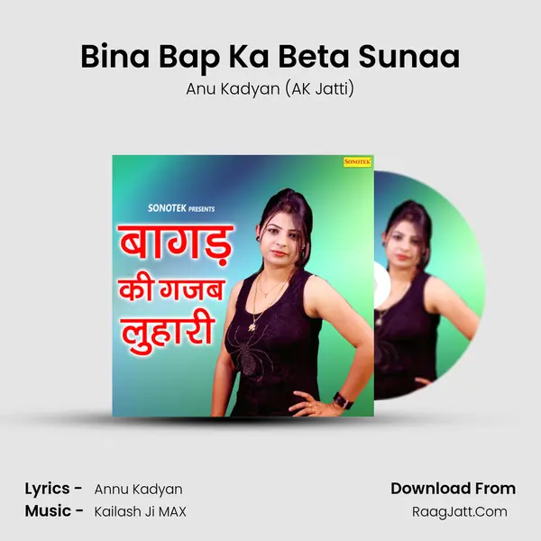 Bina Bap Ka Beta Sunaa MP3 Song by Anu Kadyan (AK Jatti) Cover