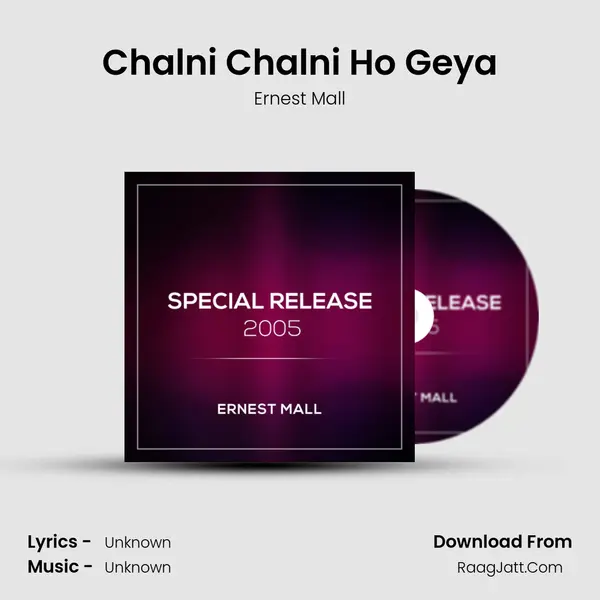 Chalni Chalni Ho Geya MP3 Song by Ernest Mall Cover