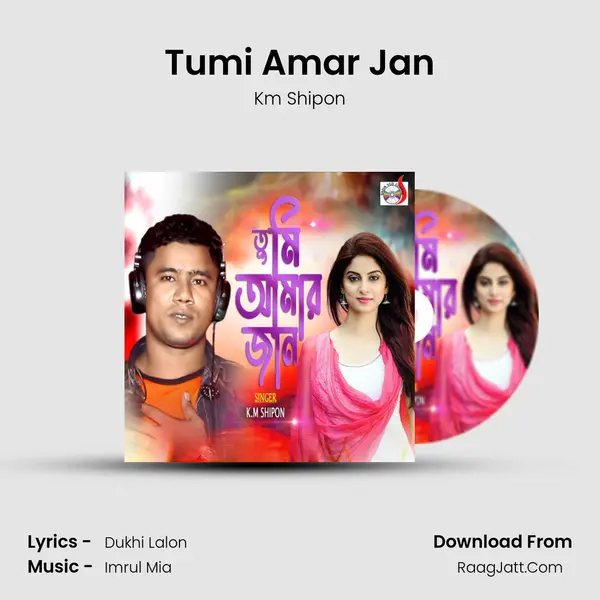 Tumi Amar Jan mp3 song
