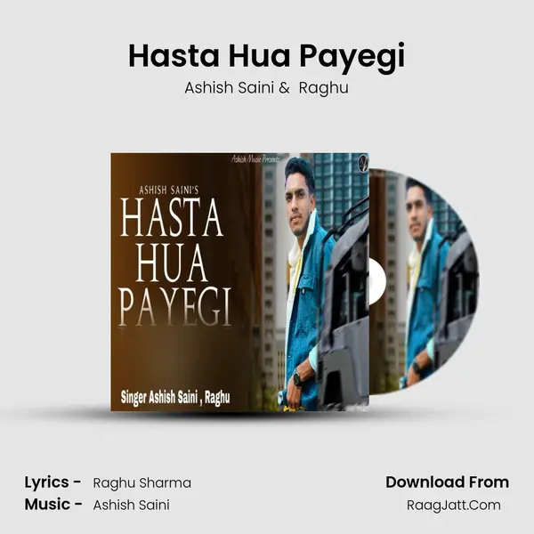 Hasta Hua Payegi MP3 Song by Ashish Saini Cover