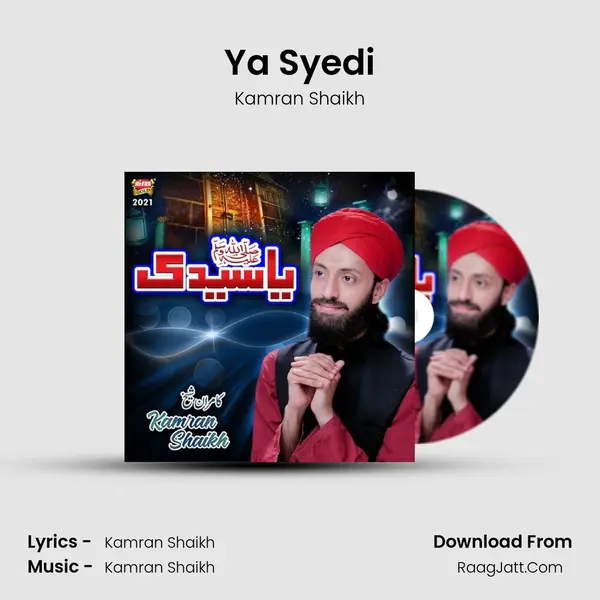 Ya Syedi - Kamran Shaikh