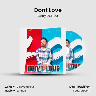 Don't Love MP3 Song by Goldy Shahpur Cover