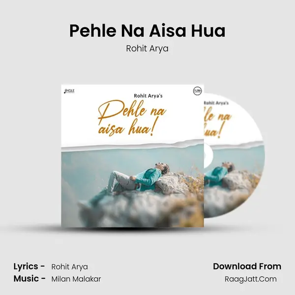 Pehle Na Aisa Hua MP3 Song by Rohit Arya Cover