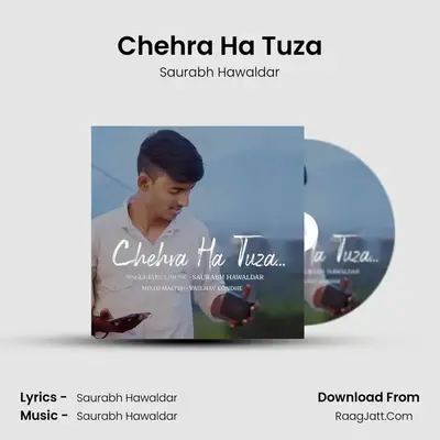 Chehra Ha Tuza - Saurabh Hawaldar