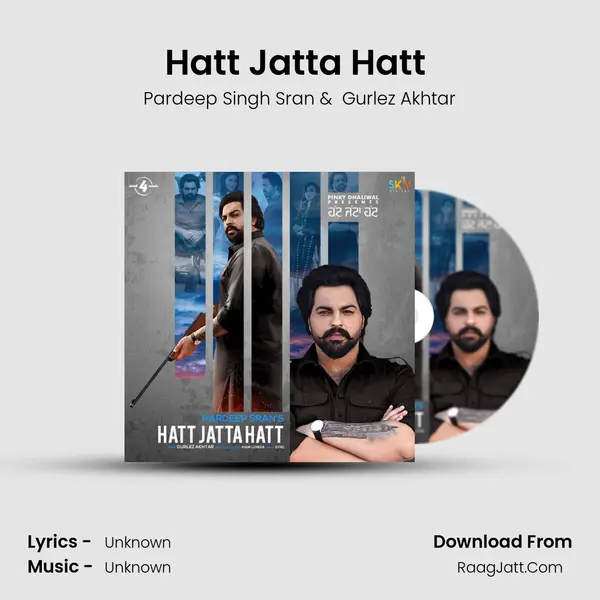 Hatt Jatta Hatt (feat. Gurlez Akhtar) mp3 song