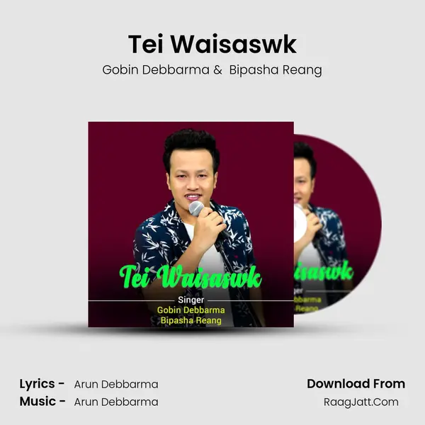 Tei Waisaswk MP3 Song by Gobin Debbarma Cover