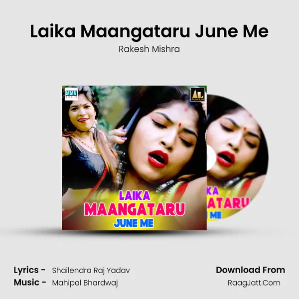 Laika Maangataru June Me MP3 Song by Rakesh Mishra Cover