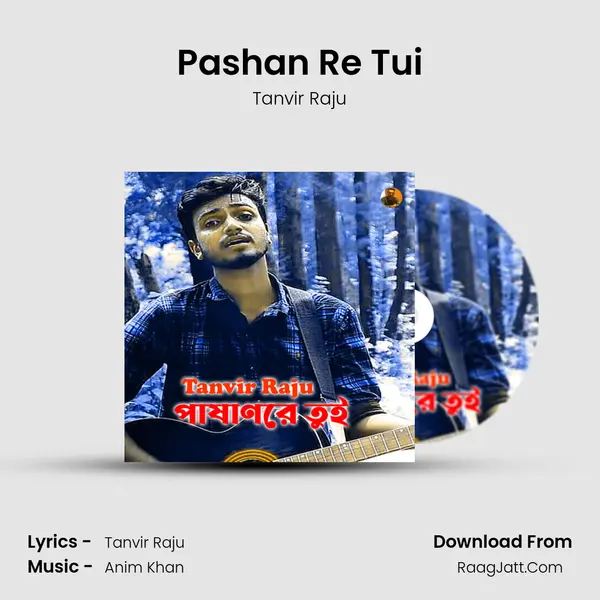 Pashan Re Tui MP3 Song by Tanvir Raju Cover