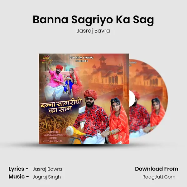 Banna Sagriyo Ka Sag mp3 song