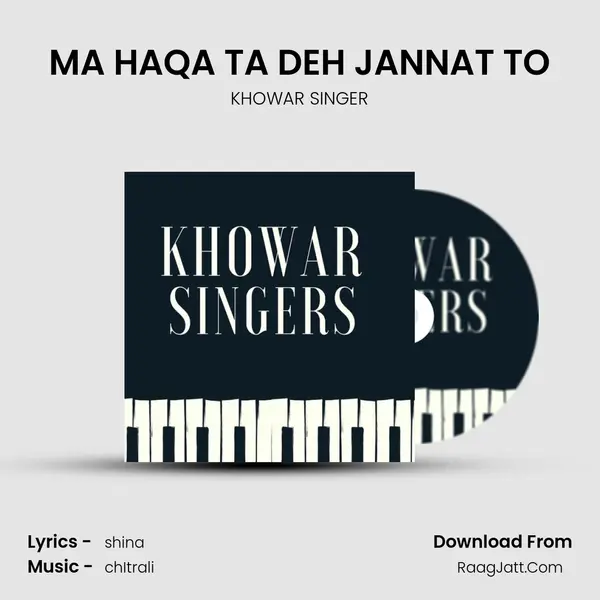 MA HAQA TA DEH JANNAT TO MP3 Song by KHOWAR SINGER Cover