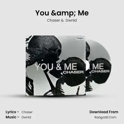 You & Me MP3 Song by Chaser Cover