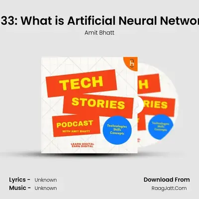 Ep 33: What is Artificial Neural Network? MP3 Song by Amit Bhatt Cover