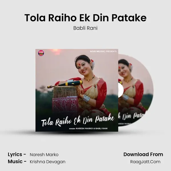 Tola Raiho Ek Din Patake mp3 song
