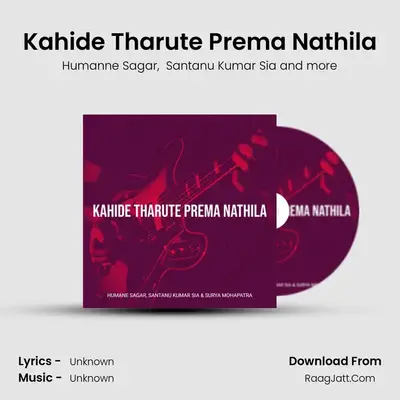 Kahide Tharute Prema Nathila mp3 song