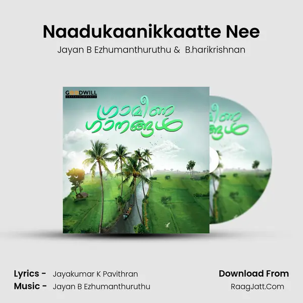 Naadukaanikkaatte Nee (From 
