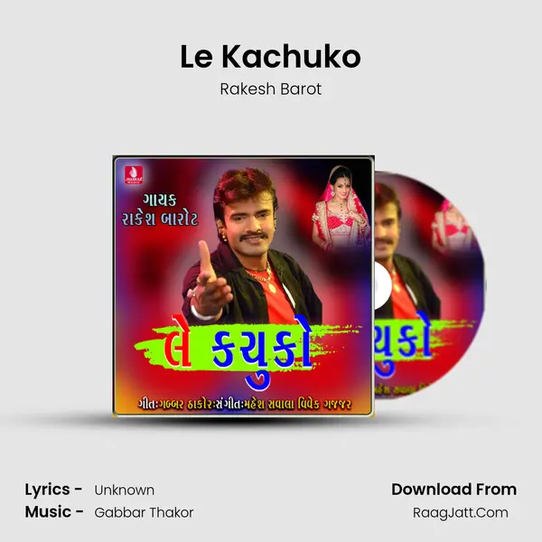 Le Kachuko - Single - Rakesh Barot