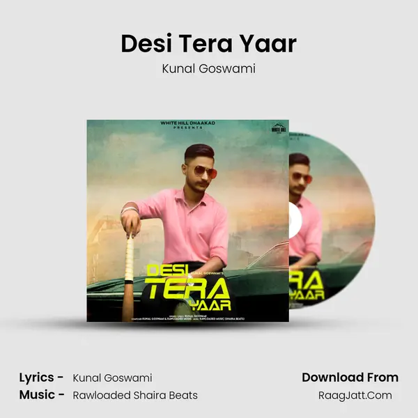 Desi Tera Yaar MP3 Song by Kunal Goswami Cover