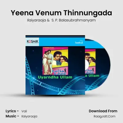 Yeena Venum Thinnungada MP3 Song by Ilaiyaraaja Cover