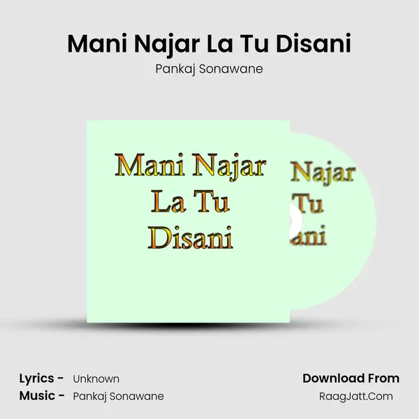 Mani Najar La Tu Disani - Pankaj Sonawane