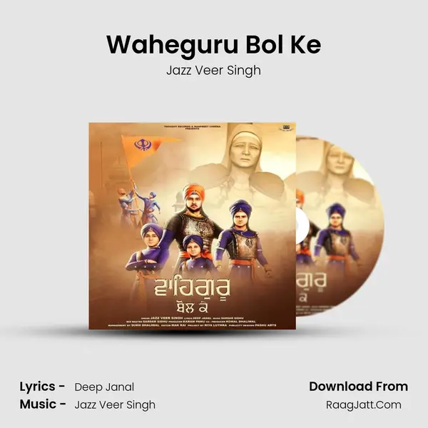 Waheguru Bol Ke - Jazz Veer Singh