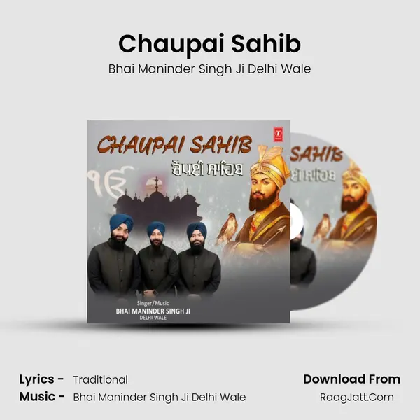 Chaupai Sahib - Bhai Maninder Singh Ji Delhi Wale