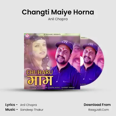 Changti Maiye Horna MP3 Song by Anil Chopra Cover