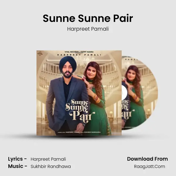 Sunne Sunne Pair - Harpreet Pamali