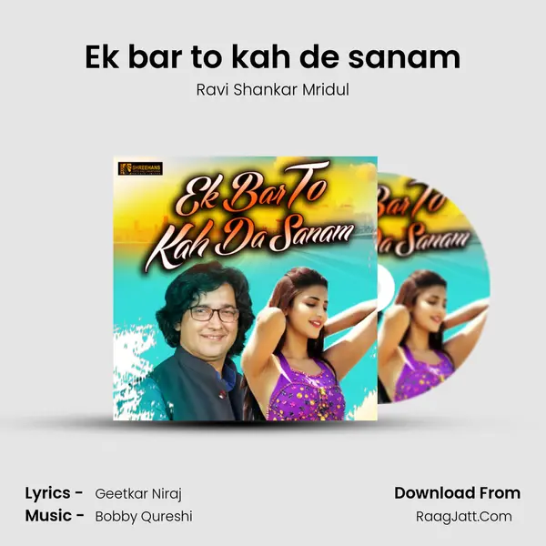 Ek bar to kah de sanam mp3 song