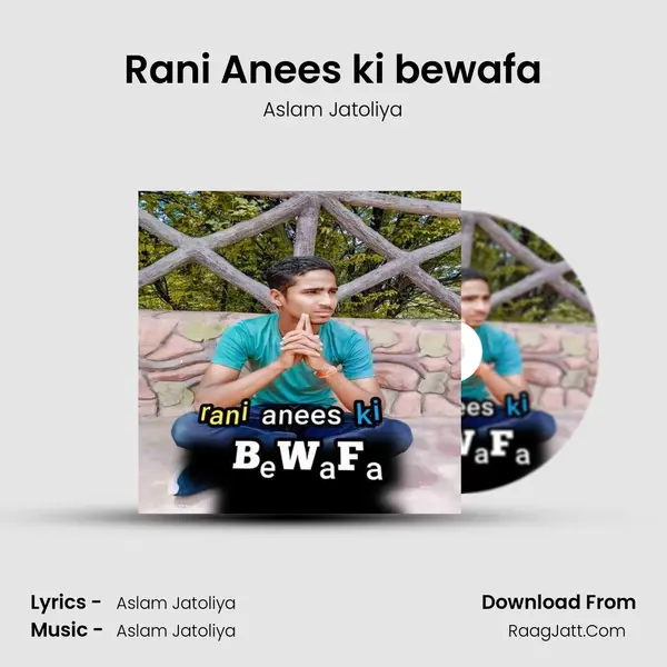 Rani Anees ki bewafa MP3 Song by Aslam Jatoliya Cover