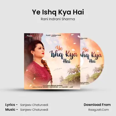Ye Ishq Kya Hai mp3 song