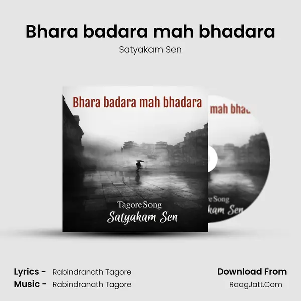 Bhara badara mah bhadara - Satyakam Sen