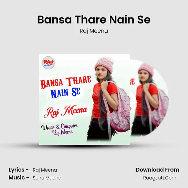 Bansa Thare Nain Se - Raj Meena