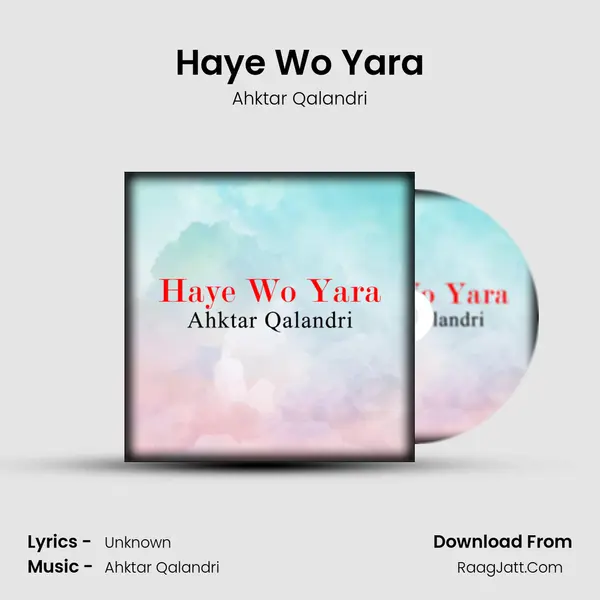 Haye Wo Yara MP3 Song by Ahktar Qalandri Cover