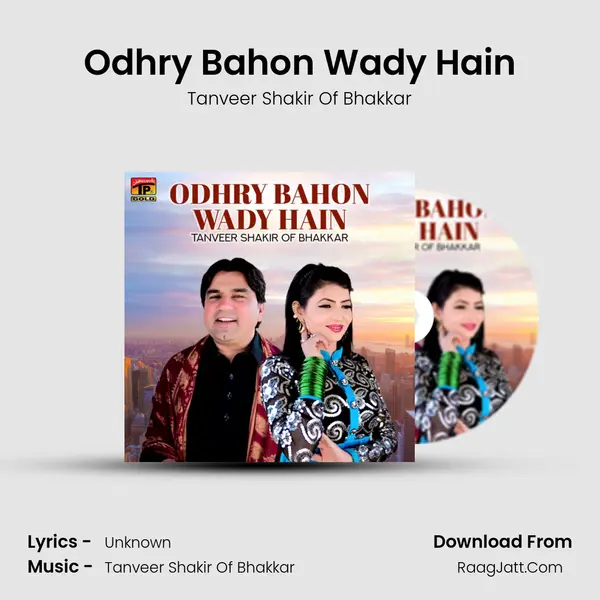 Odhry Bahon Wady Hain - Single - Tanveer Shakir Of Bhakkar