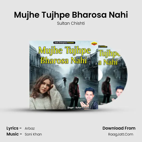 Mujhe Tujhpe Bharosa Nahi MP3 Song by Sultan Chishti Cover