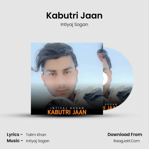 Kabutri Jaan MP3 Song by Intiyaj Sogan Cover