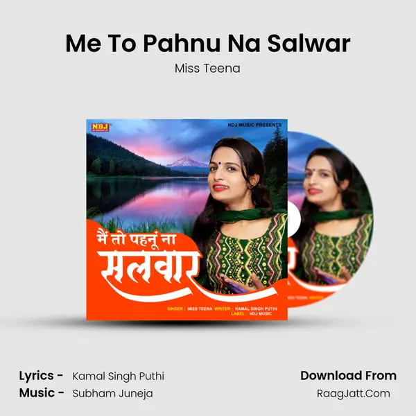 Me To Pahnu Na Salwar - Miss Teena