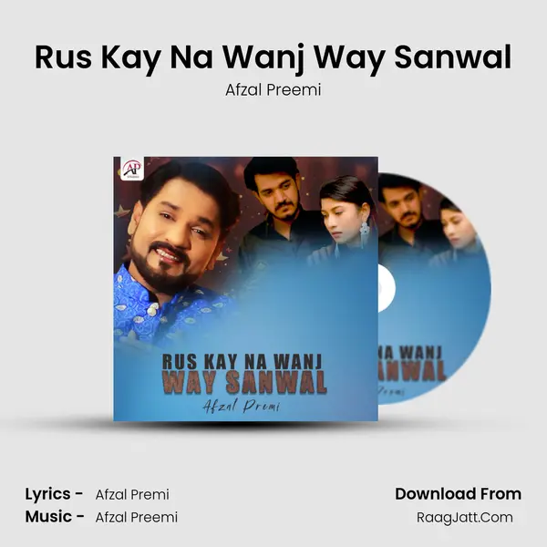 Rus Kay Na Wanj Way Sanwal - Afzal Preemi