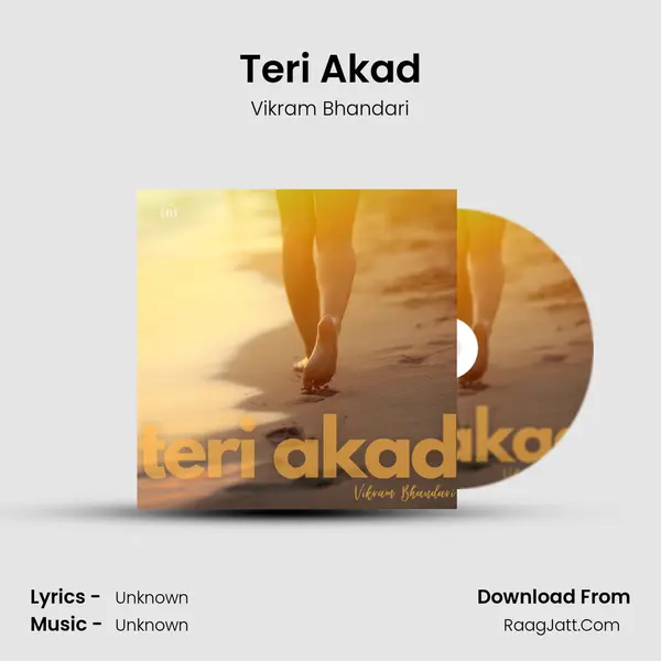 Teri Akad MP3 Song by Vikram Bhandari Cover