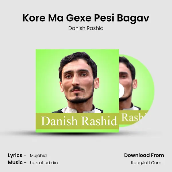 Kore Ma Gexe Pesi Bagav - Danish Rashid
