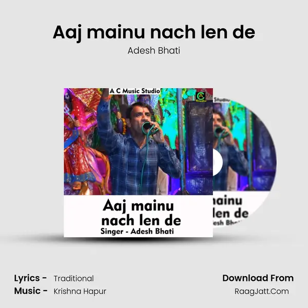 Aaj mainu nach len de mp3 song