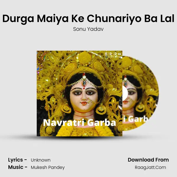 Durga Maiya Ke Chunariyo Ba Lal MP3 Song by Sonu Yadav Cover