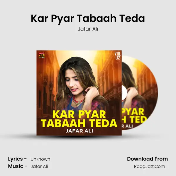 Kar Pyar Tabaah Teda MP3 Song by Jafar Ali Cover